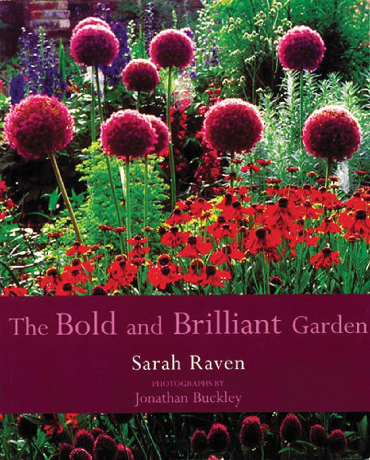 Cover: 9780711217522 | The Bold and Brilliant Garden | Sarah Raven | Taschenbuch | Englisch