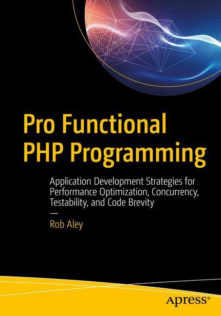 Cover: 9781484229576 | Pro Functional PHP Programming | Rob Aley | Taschenbuch | Paperback