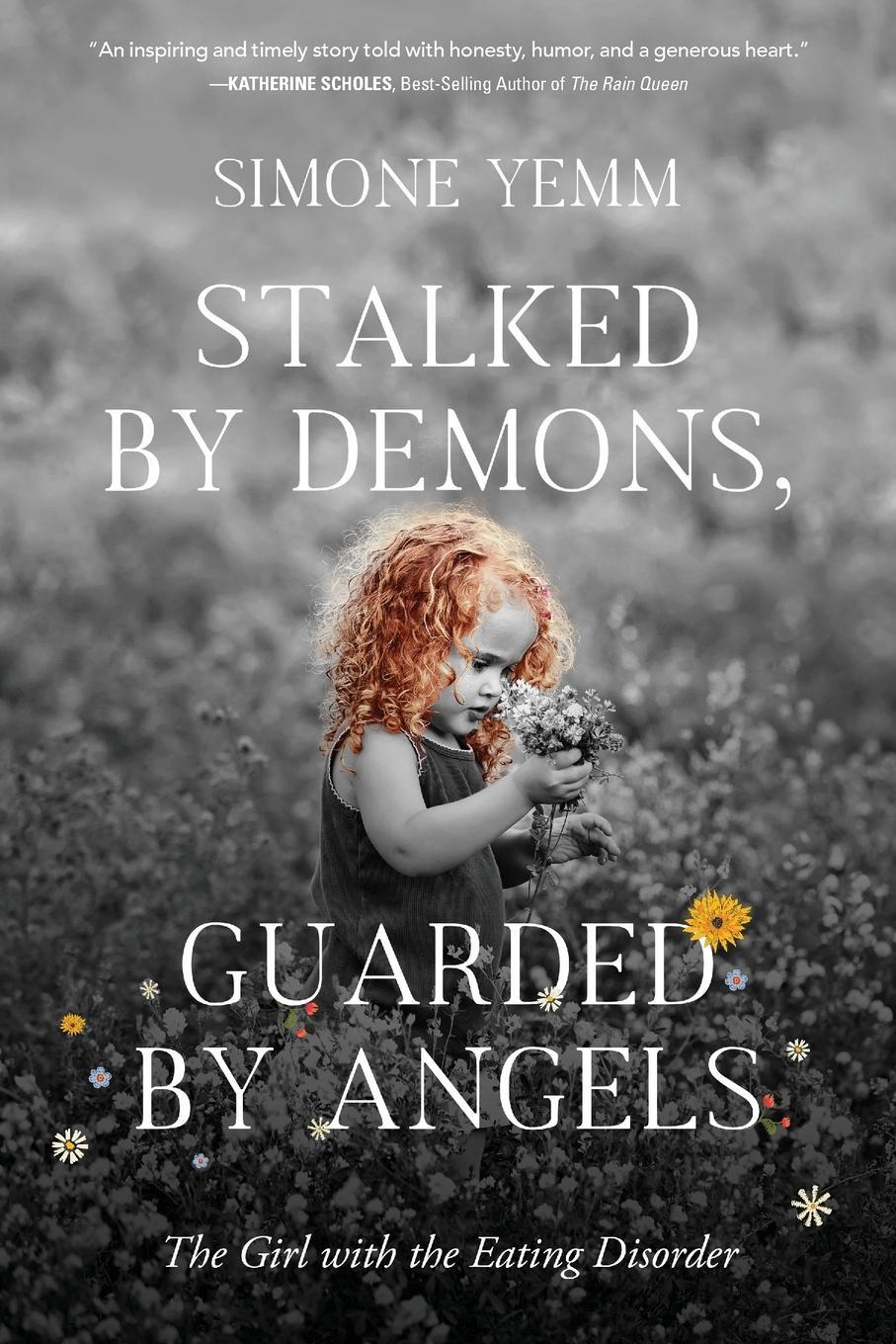 Cover: 9781646635320 | Stalked by Demons, Guarded by Angels | Simone Yemm | Taschenbuch
