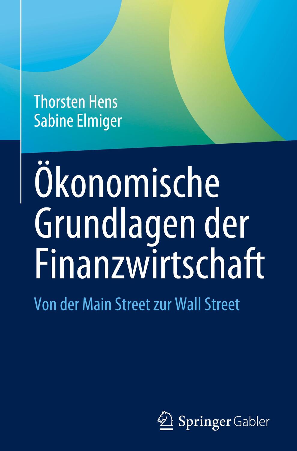 Cover: 9783031159169 | Ökonomische Grundlagen der Finanzwirtschaft | Sabine Elmiger (u. a.)
