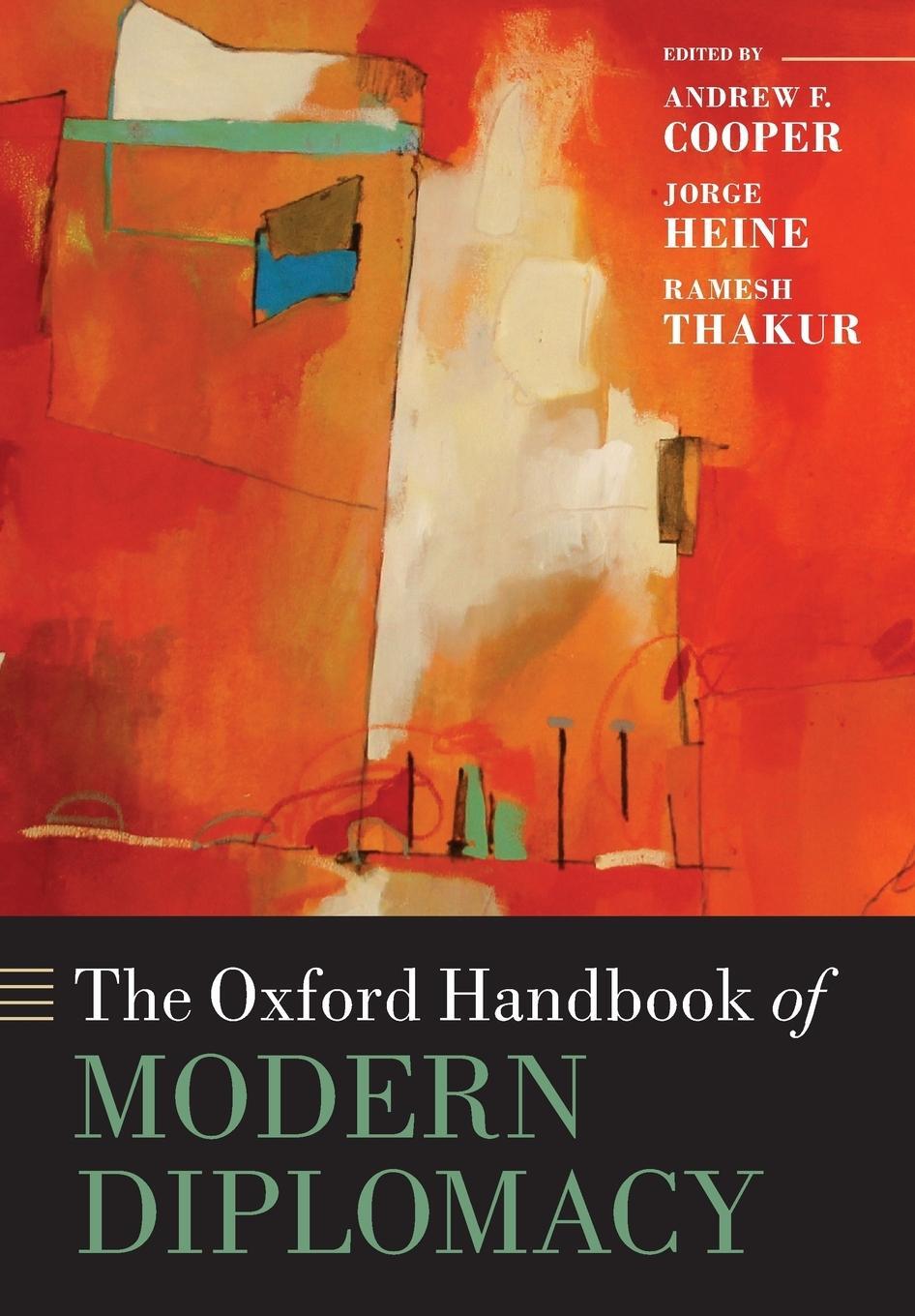 Cover: 9780198743668 | The Oxford Handbook of Modern Diplomacy | Andrew F Cooper (u. a.)