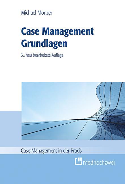 Cover: 9783988000651 | Case Management Grundlagen | Michael Monzer | Buch | 350 S. | Deutsch