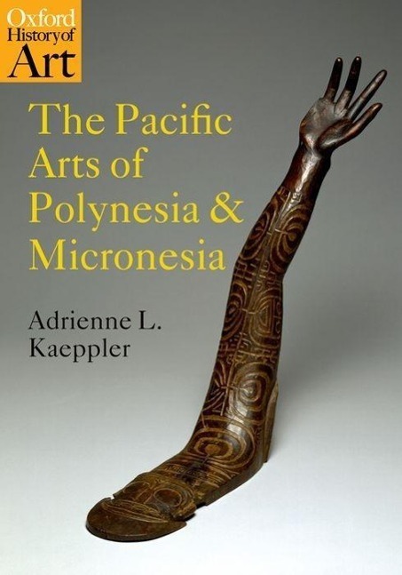 Cover: 9780192842381 | The Pacific Arts of Polynesia and Micronesia | Adrienne L. Kaeppler