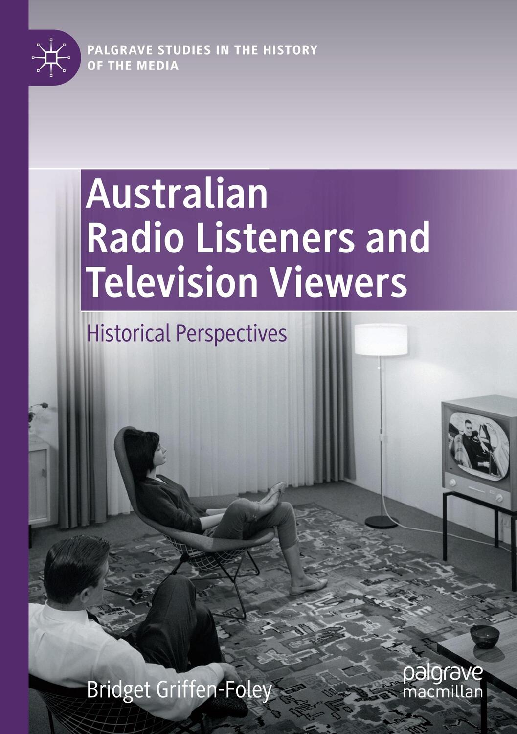Cover: 9783030546397 | Australian Radio Listeners and Television Viewers | Griffen-Foley