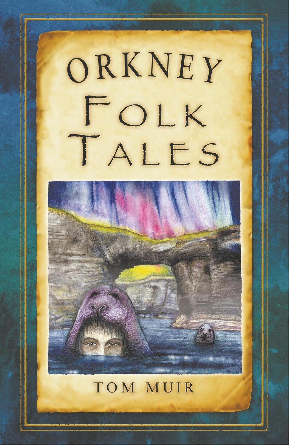Cover: 9780752499055 | Orkney Folk Tales | Tom Muir | Taschenbuch | Englisch | 2014