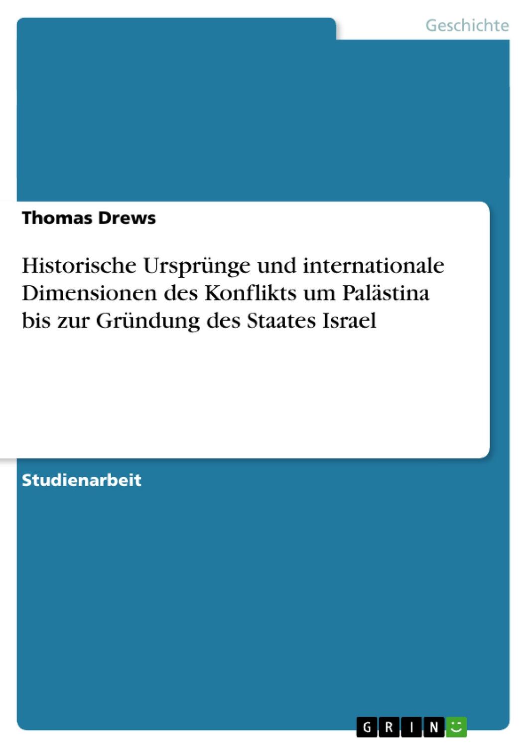 Cover: 9783638659192 | Historische Ursprünge und internationale Dimensionen des Konflikts...