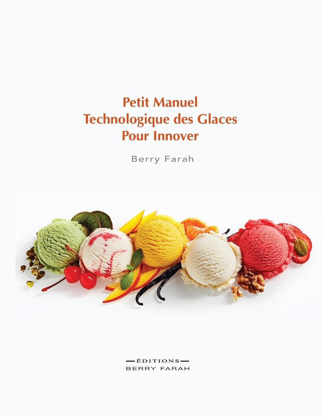 Cover: 9782981849199 | Petit manuel technologique des glaces pour innover | Berry Farah