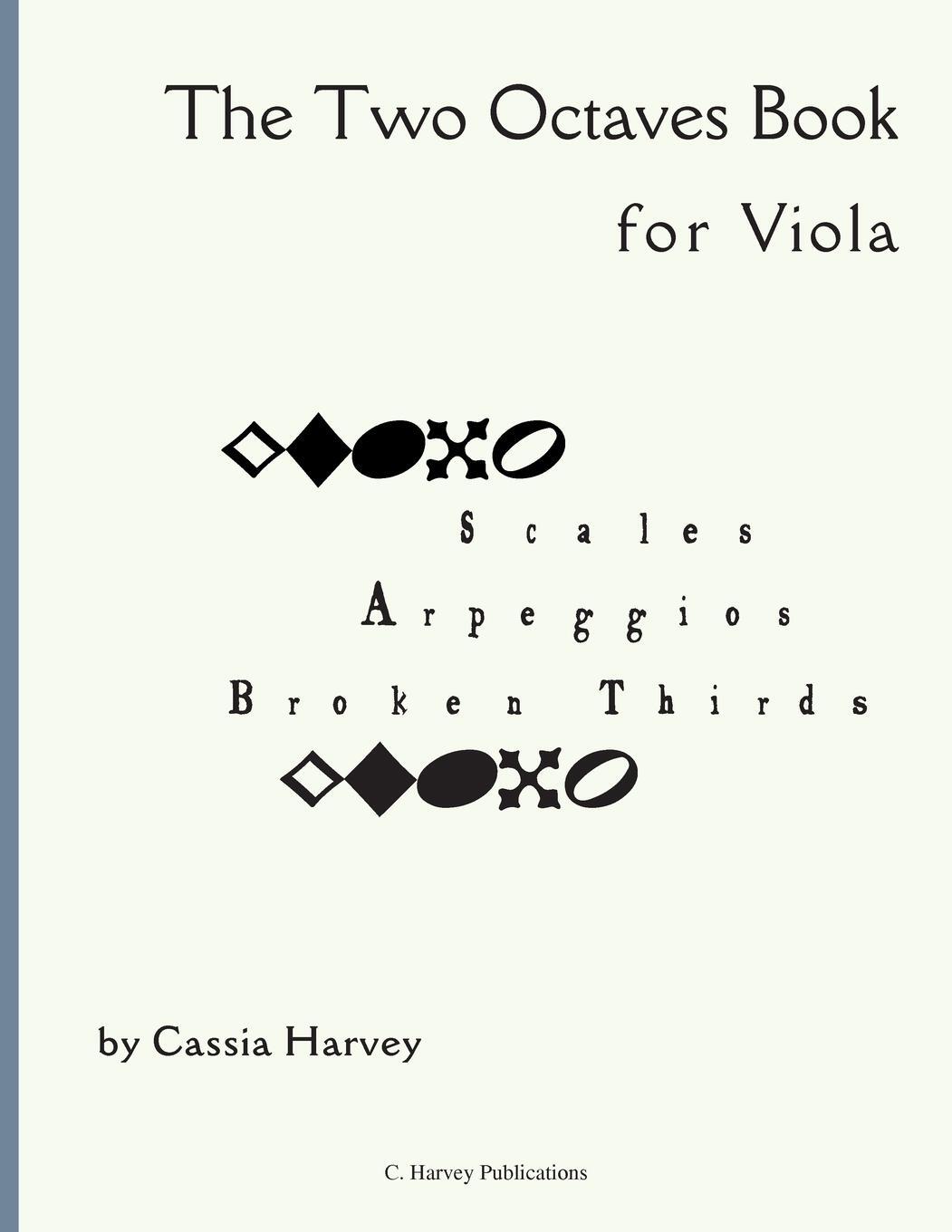 Cover: 9781635230352 | The Two Octaves Book for Viola | Cassia Harvey | Taschenbuch | 2018