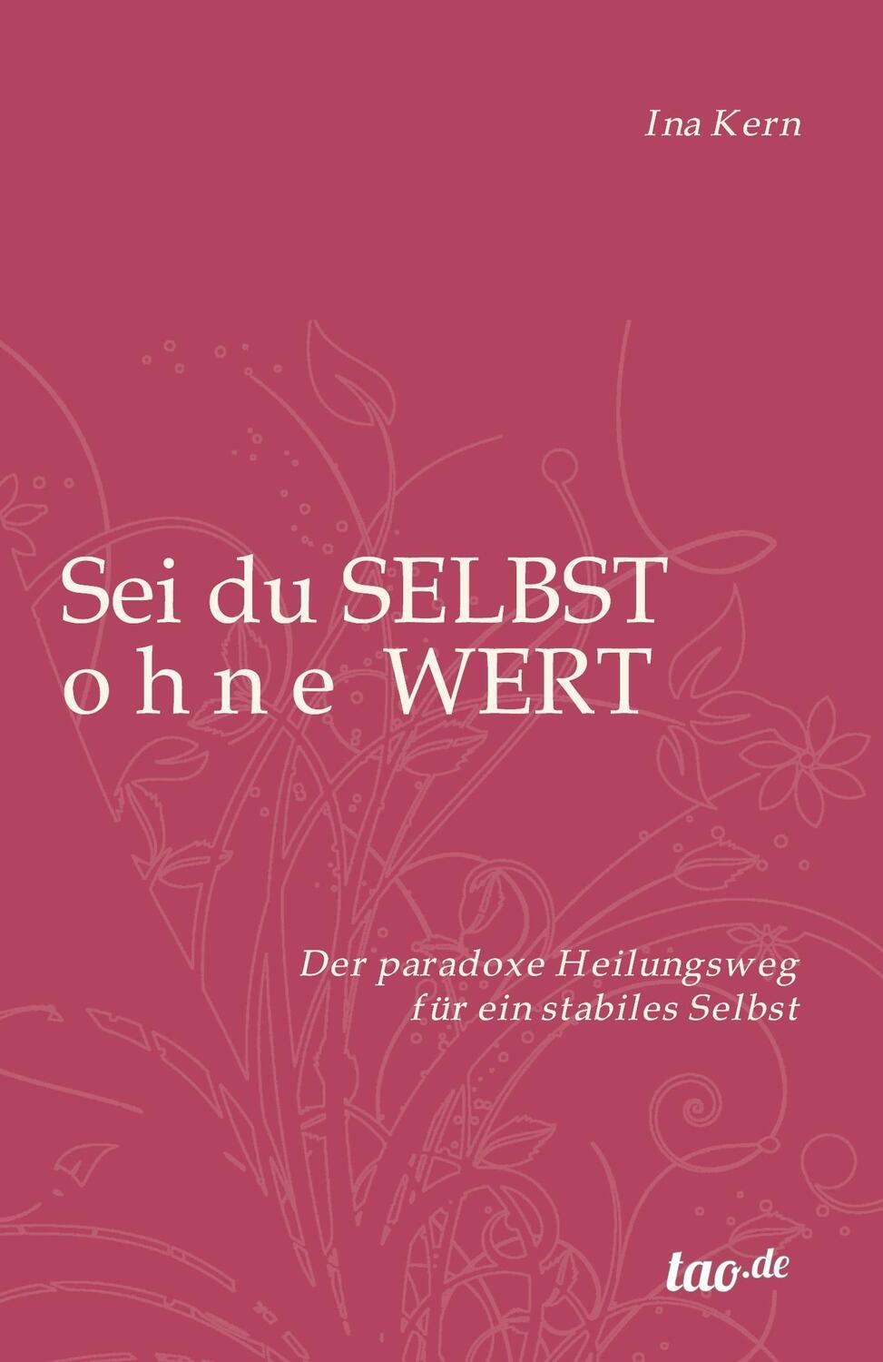 Cover: 9783960511977 | Sei du selbst ohne Wert | Ina Kern | Taschenbuch | Paperback | Deutsch