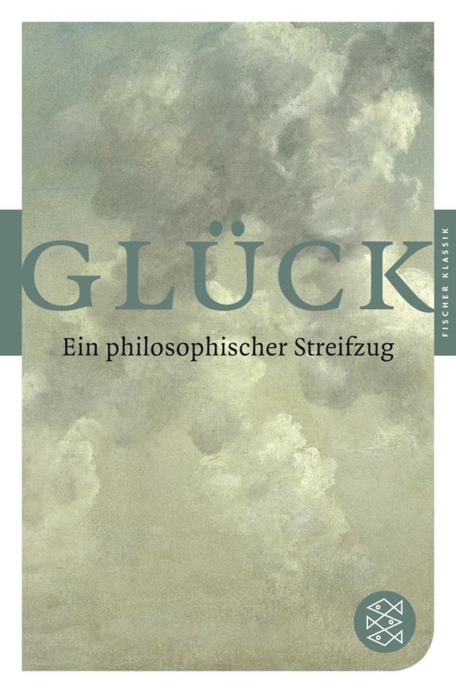 Cover: 9783596902873 | Glück, Ein philosophischer Streifzug | Sascha Michel | Taschenbuch