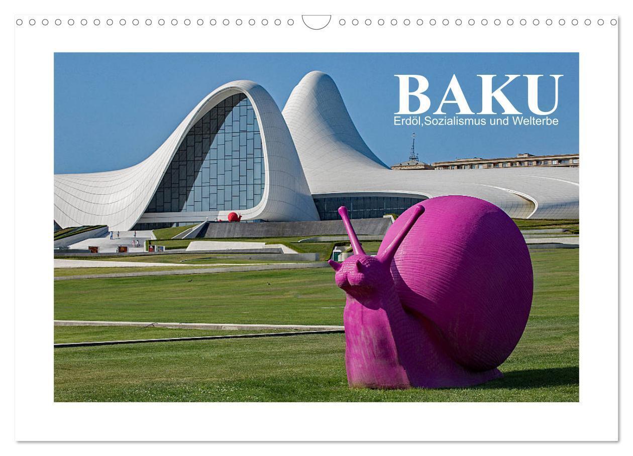 Cover: 9783675850989 | Baku - Erdöl, Sozialismus und Welterbe (Wandkalender 2024 DIN A3...