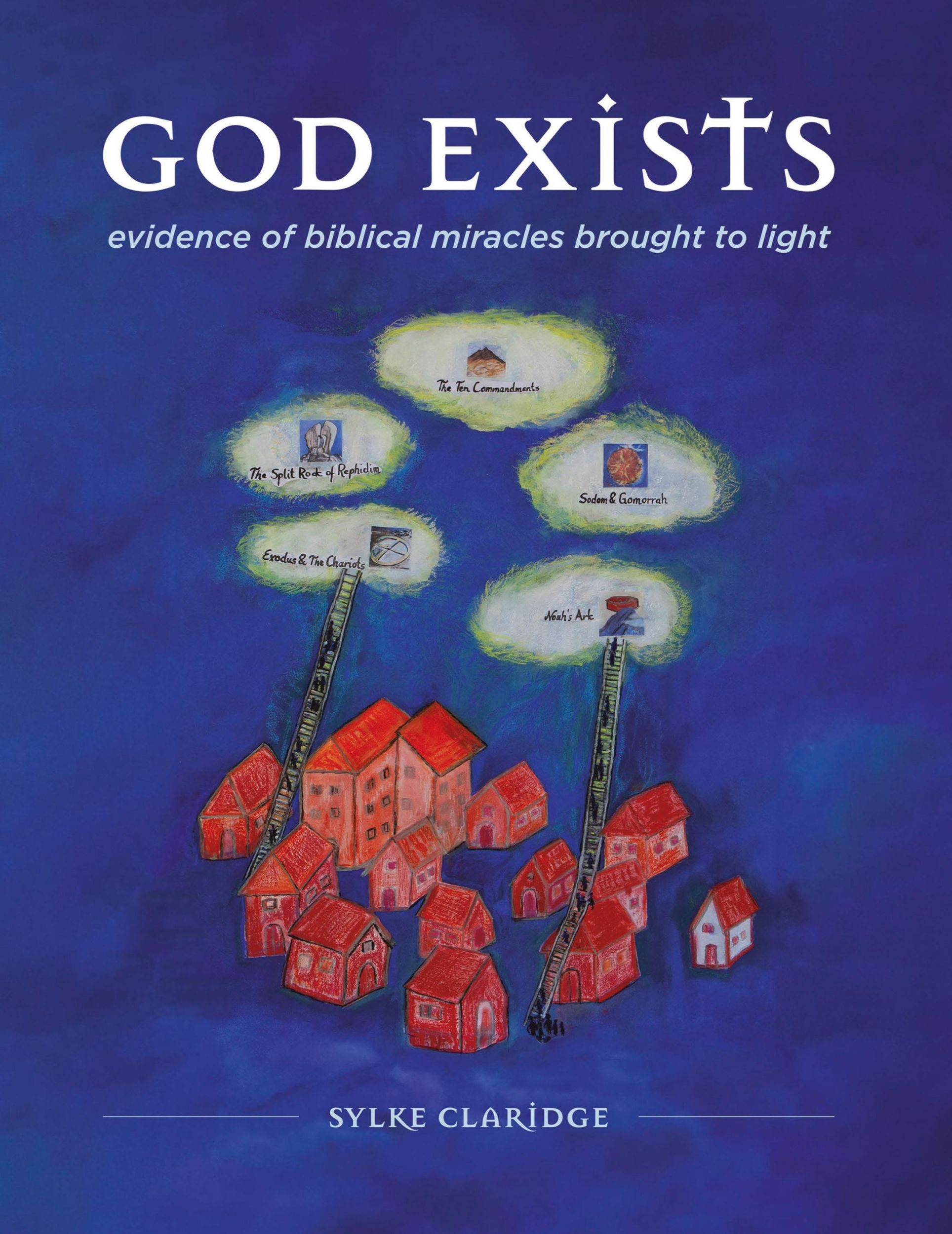 Cover: 9781643734378 | God Exists - Evidence of Biblical Miracles Brought to Light | Claridge