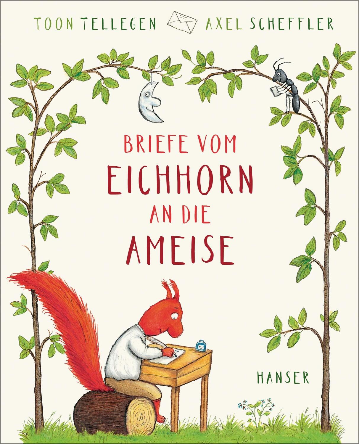 Cover: 9783446276505 | Briefe vom Eichhorn an die Ameise | Toon Tellegen | Buch | 96 S.