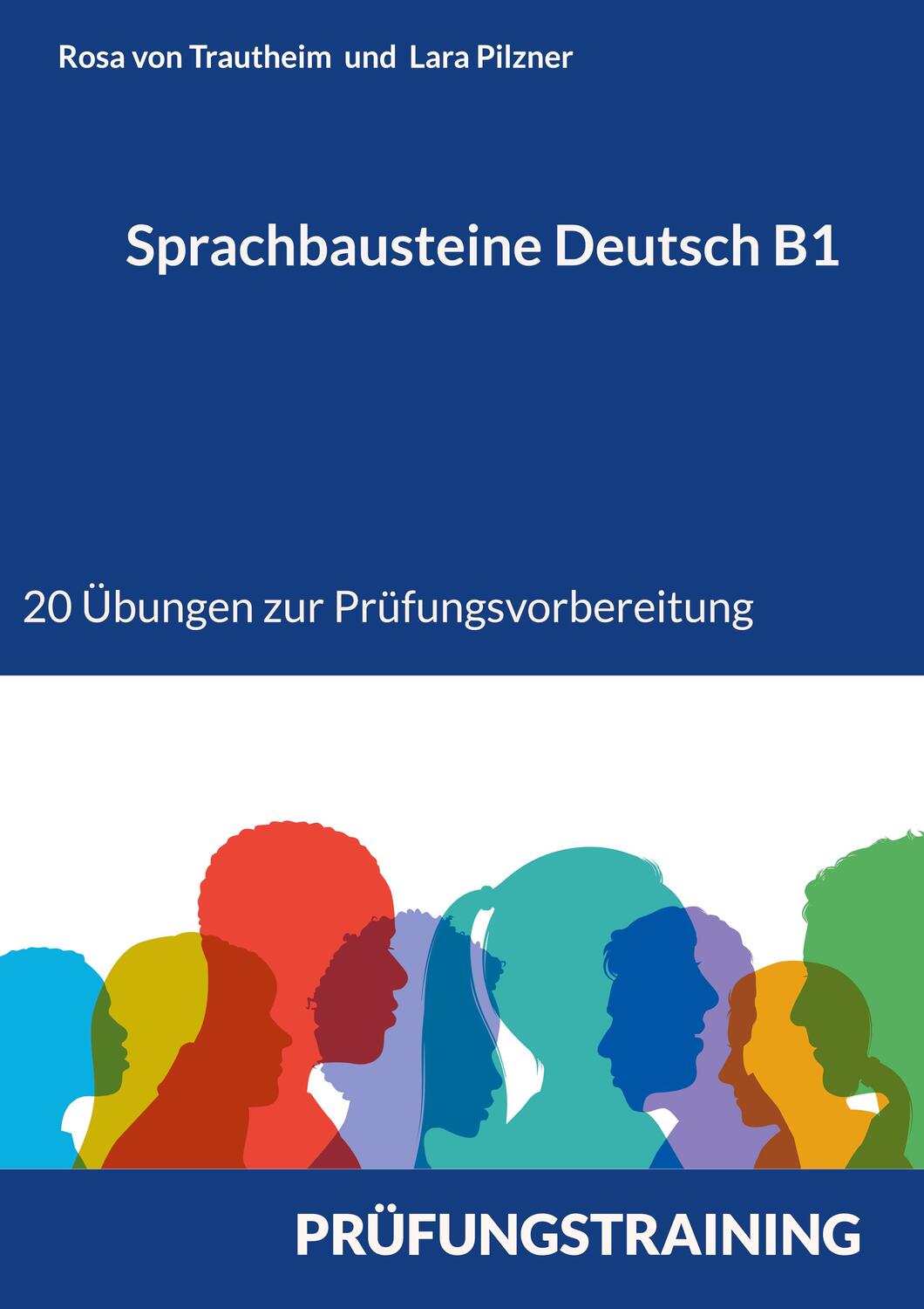 Cover: 9783754310281 | Sprachbausteine Deutsch B1 | Rosa von Trautheim (u. a.) | Taschenbuch