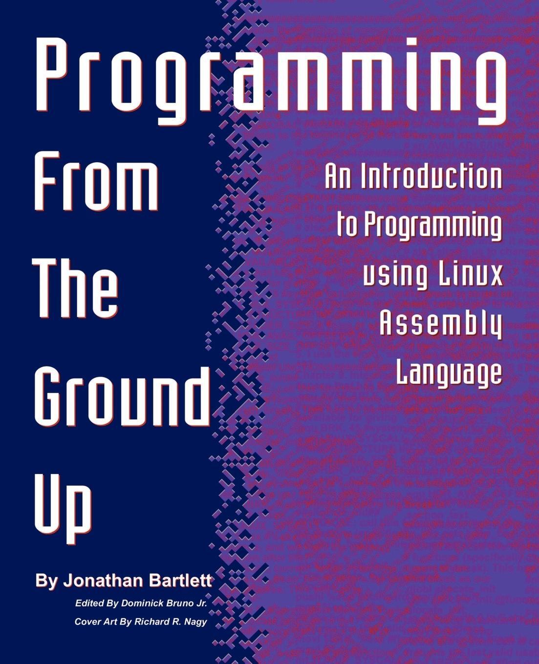 Cover: 9780975283844 | Programming from the Ground Up | Jonathan Bartlett | Taschenbuch