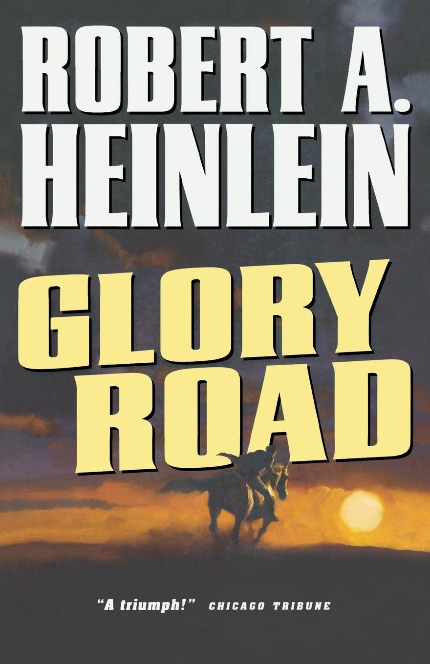 Cover: 9780765312228 | Glory Road | Robert Heinlein | Taschenbuch | Paperback | Englisch