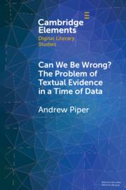 Cover: 9781108926201 | Can We Be Wrong? The Problem of Textual Evidence in a Time of Data