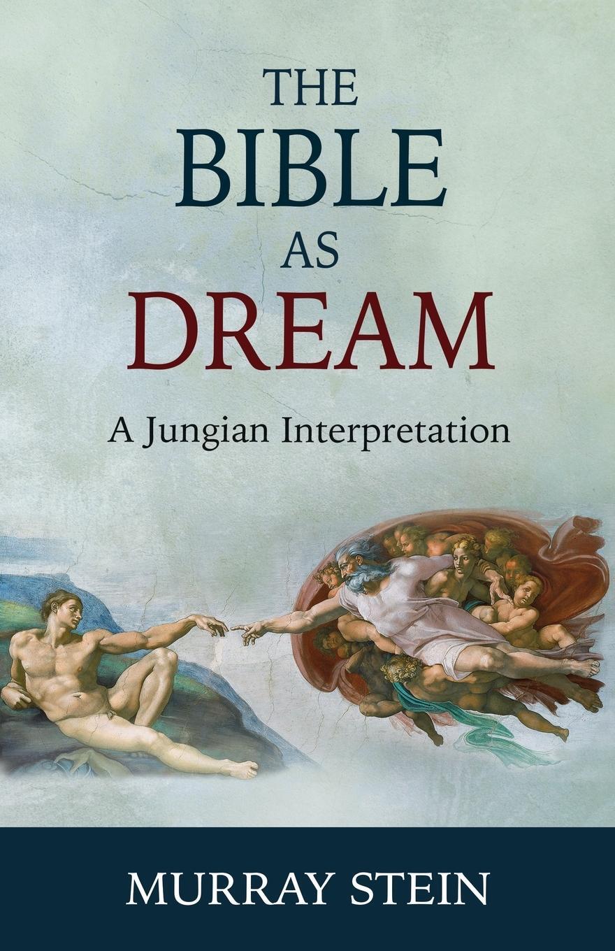 Cover: 9781630516680 | The Bible as Dream | A Jungian Interpretation | Murray Stein | Buch