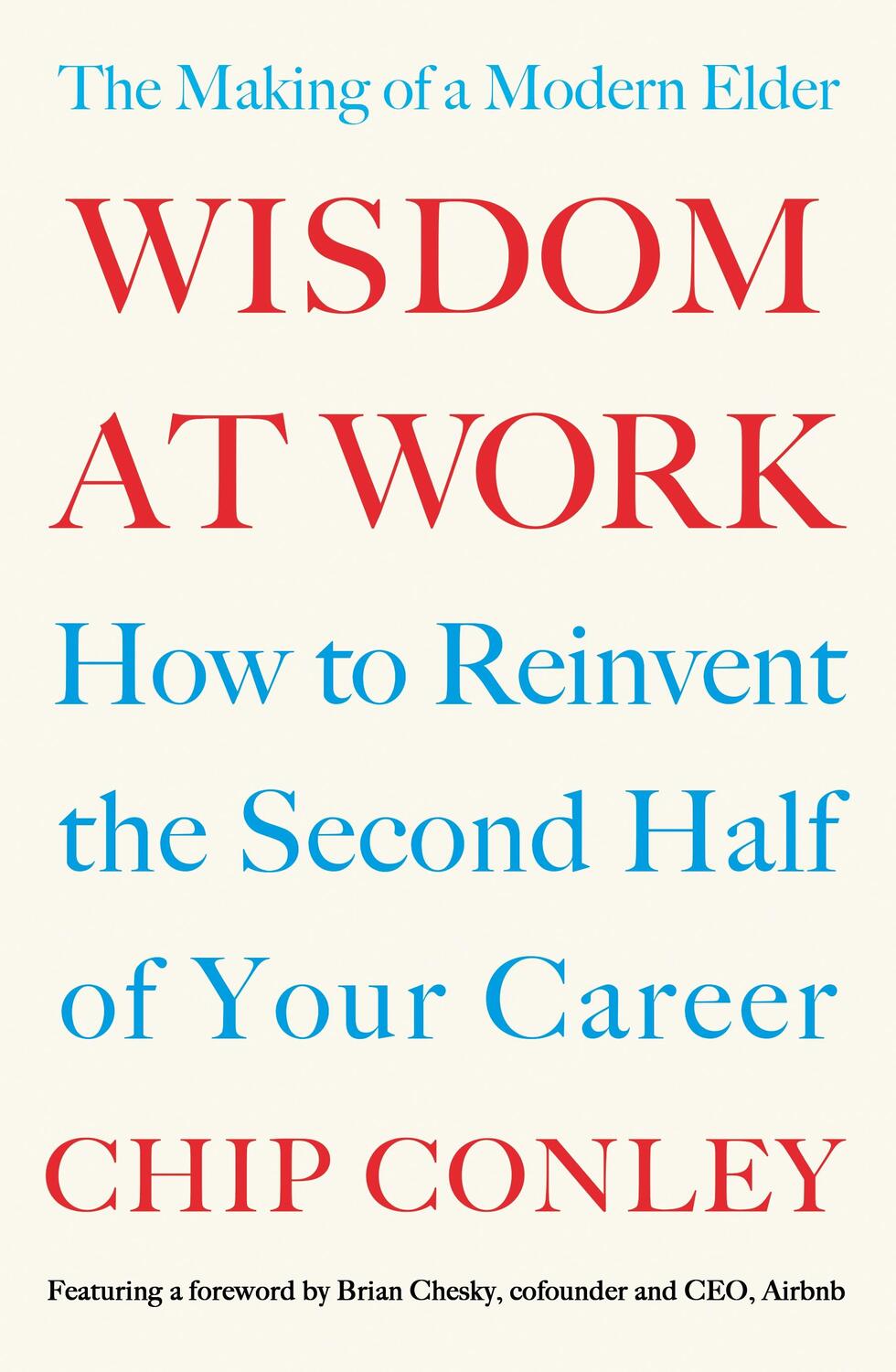 Cover: 9780241367711 | Wisdom at Work | The Making of a Modern Elder | Chip Conley | Buch