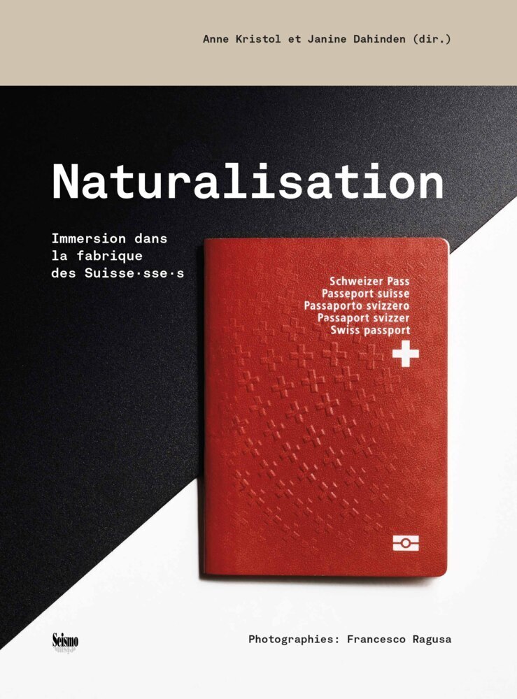 Cover: 9782883511088 | Naturalisation | Immersion dans la fabrique des Suisse·sse·s | Buch