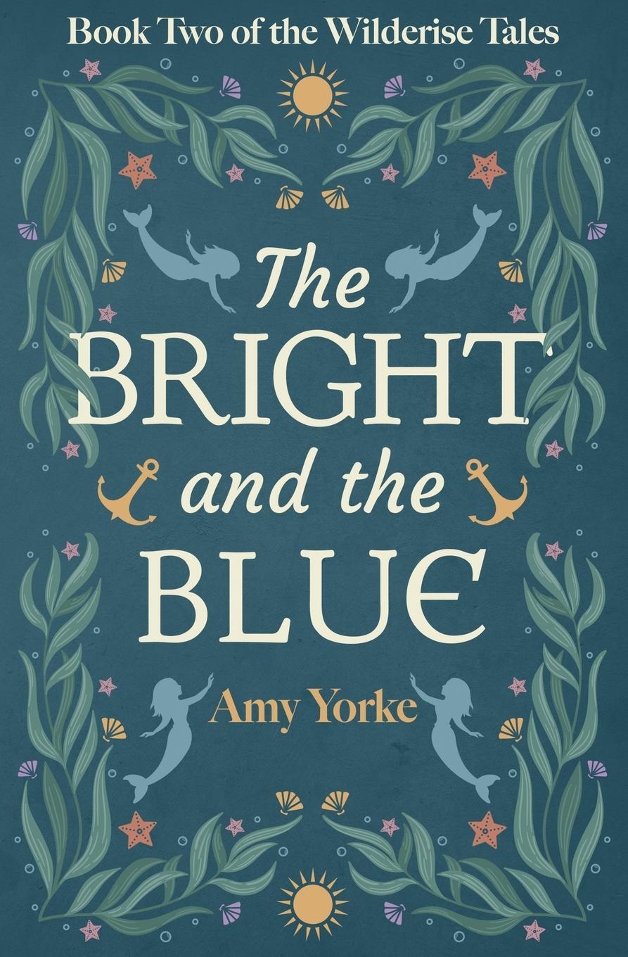 Cover: 9798989873937 | The Bright and the Blue | A Cozy Romantic Fantasy Novel | Amy Yorke