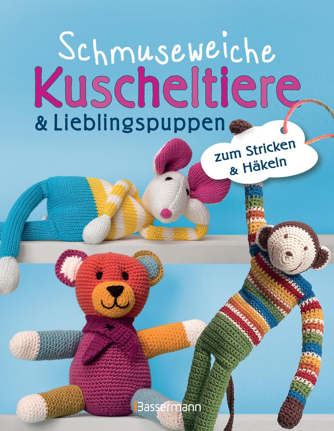 Cover: 9783809437482 | Schmuseweiche Kuscheltiere &amp; Lieblingspuppen | zum Stricken &amp; Häkeln