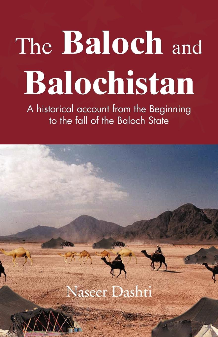 Cover: 9781466958968 | The Baloch and Balochistan | Naseer Dashti | Taschenbuch | Englisch