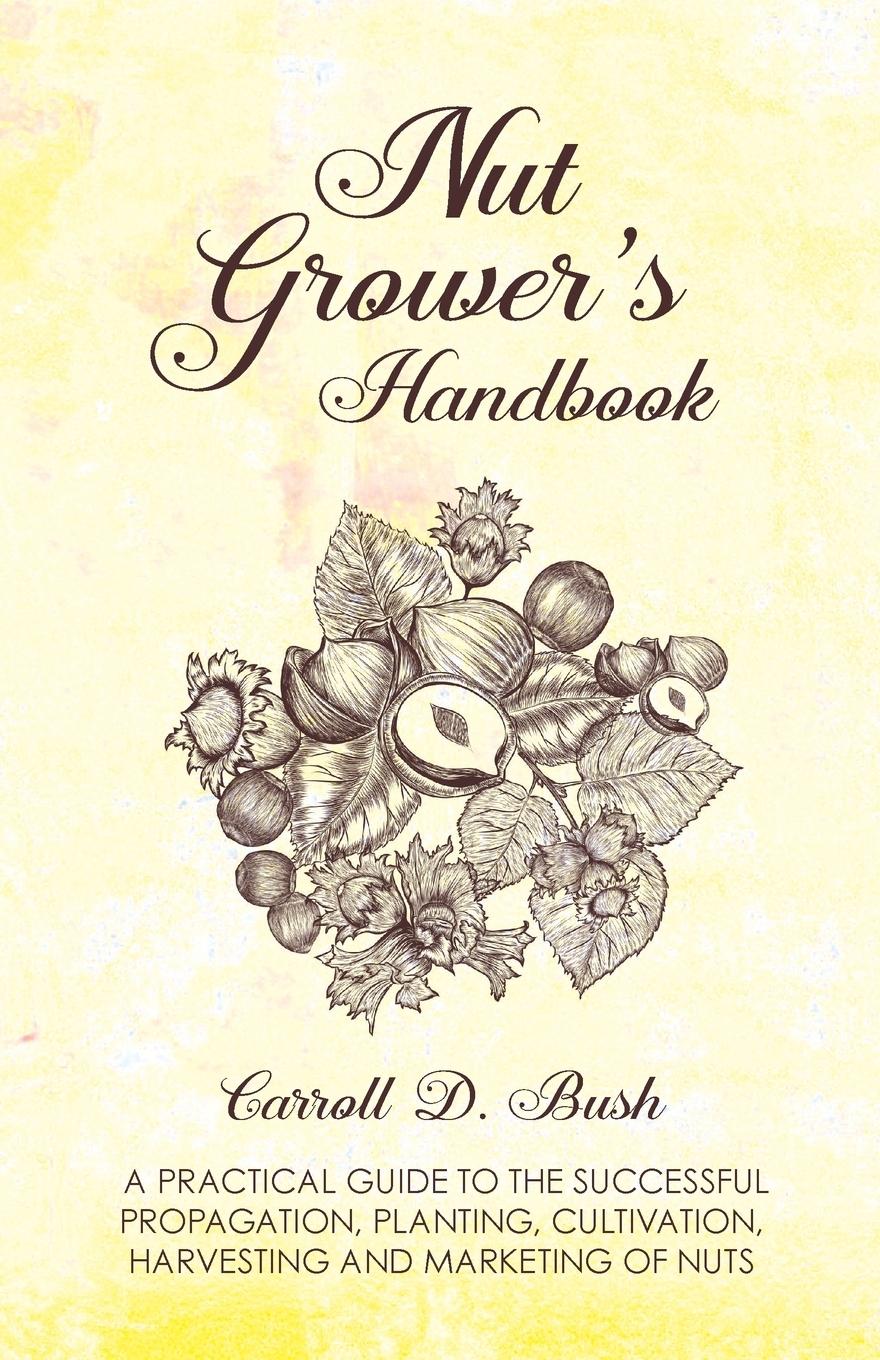 Cover: 9781446517987 | Nut Grower's Handbook - A Practical Guide To The Successful...