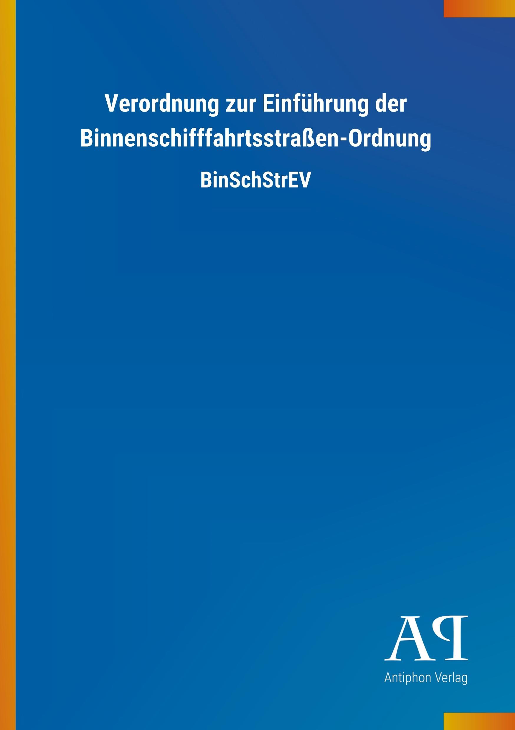 Cover: 9783731402527 | Verordnung zur Einführung der Binnenschifffahrtsstraßen-Ordnung | Buch