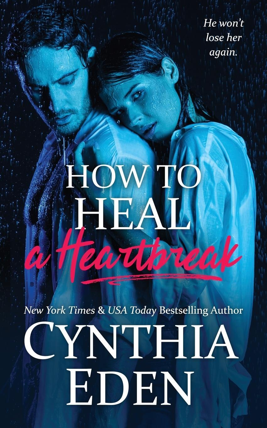 Cover: 9781960633125 | How To Heal A Heartbreak | Cynthia Eden | Taschenbuch | Paperback