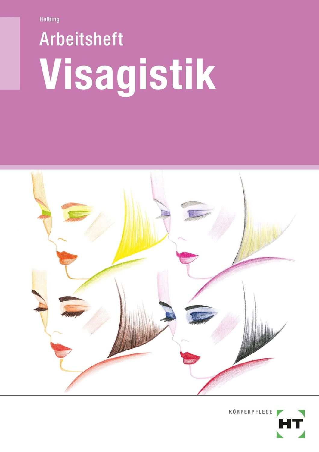 Cover: 9783582039224 | Visagistik | Hannelore Helbing | Broschüre | 80 S. | Deutsch | 2009