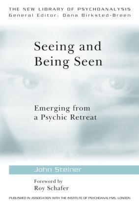 Cover: 9780415575065 | Seeing and Being Seen | Emerging from a Psychic Retreat | John Steiner