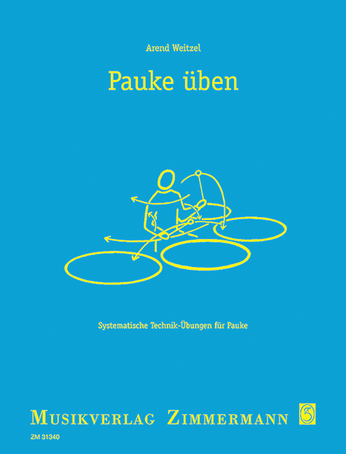 Cover: 9790010313405 | Pauke üben | Systematische Technik-Übungen für Pauke | Arend Weitzel