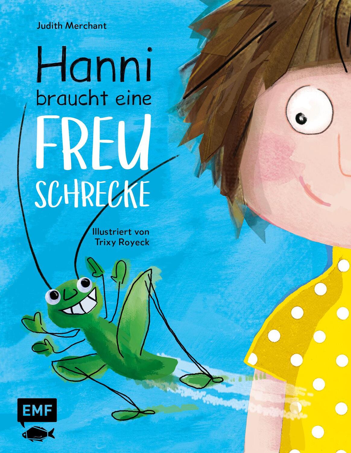 Cover: 9783745910476 | Hanni braucht eine Freuschrecke | Judith Merchant | Buch | 32 S.