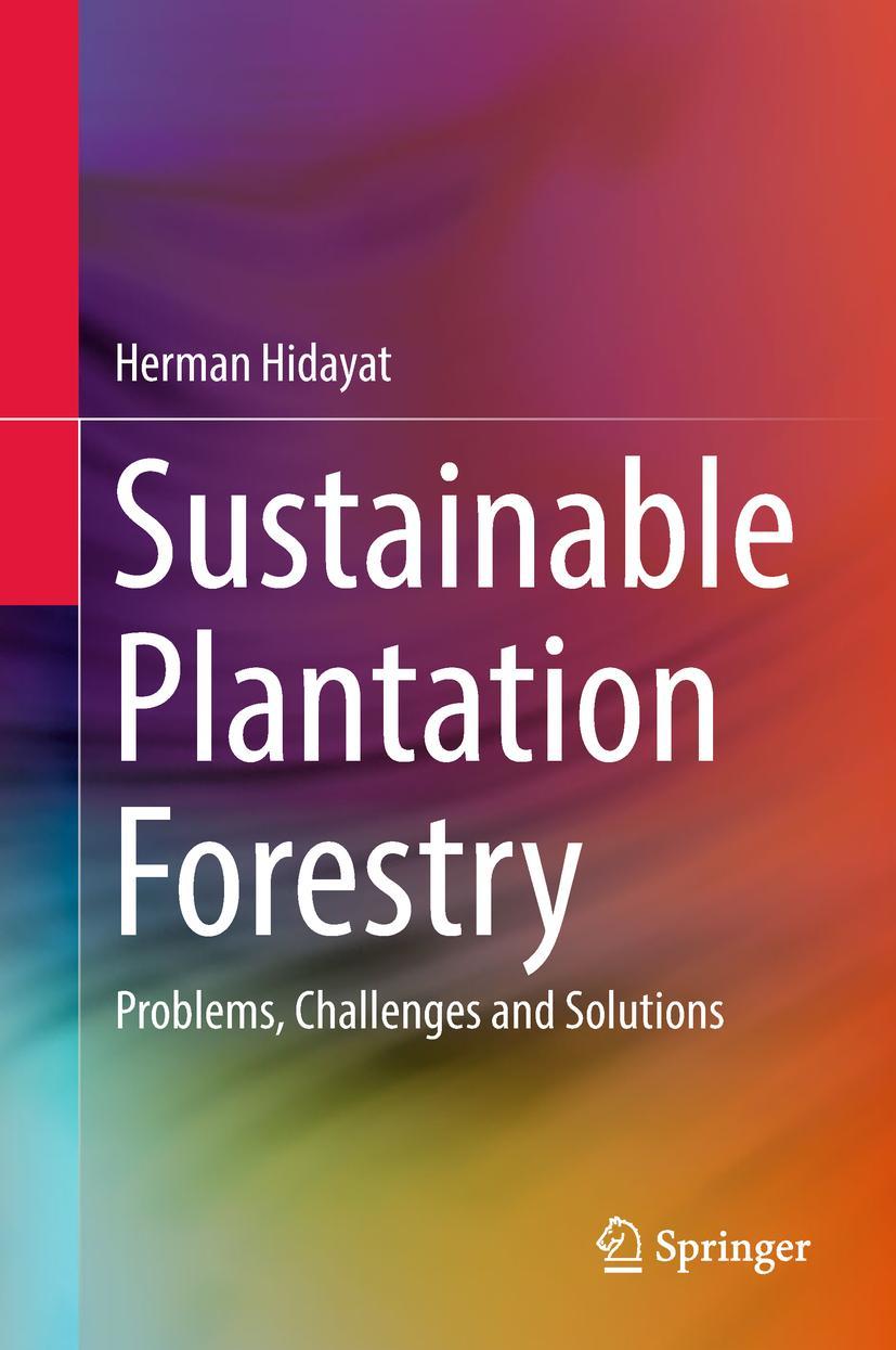 Cover: 9789811076527 | Sustainable Plantation Forestry | Problems, Challenges and Solutions