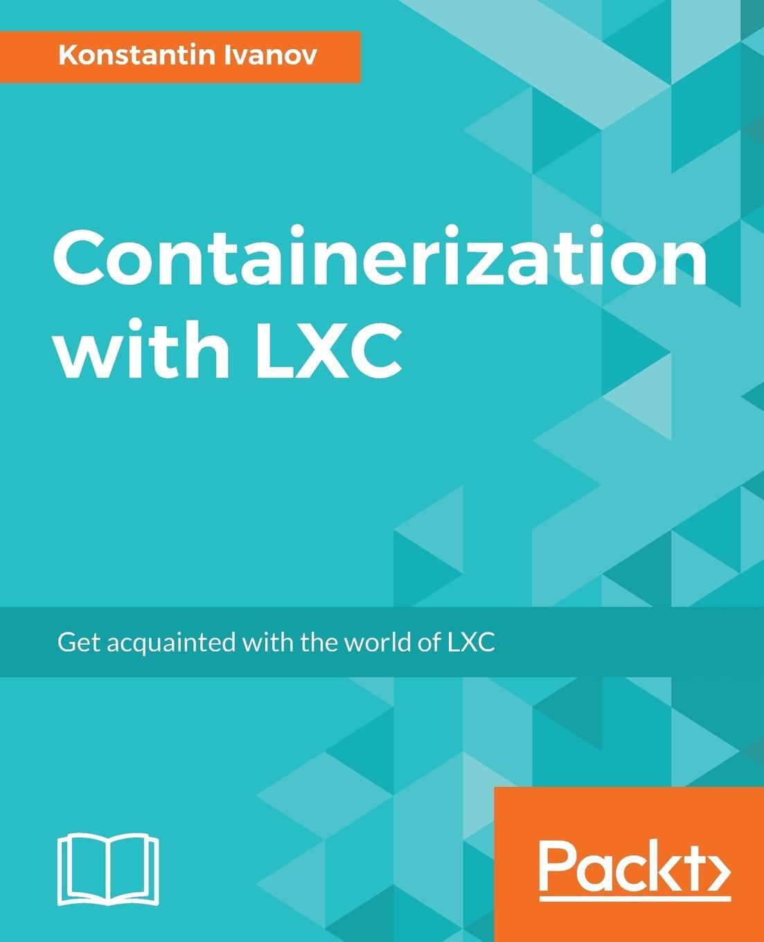 Cover: 9781785888946 | Containerization with LXC | Konstantin Ivanov | Taschenbuch | Englisch