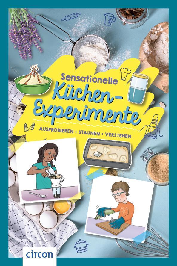 Cover: 9783817442898 | Sensationelle Küchen-Experimente | Ausprobieren, stauen, verstehen