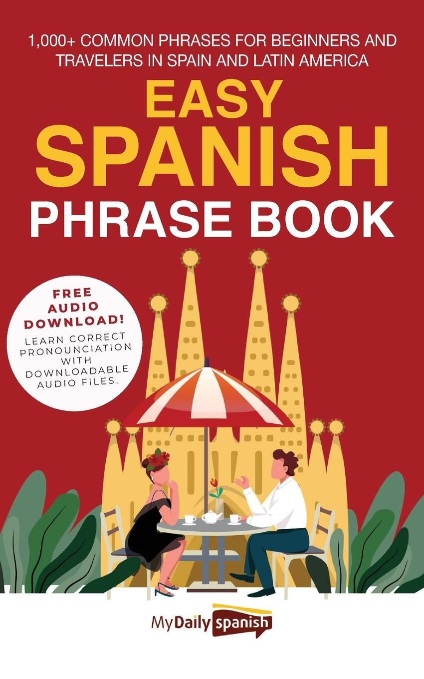 Cover: 9798885261920 | Easy Spanish Phrase Book | My Daily Spanish | Taschenbuch | Paperback