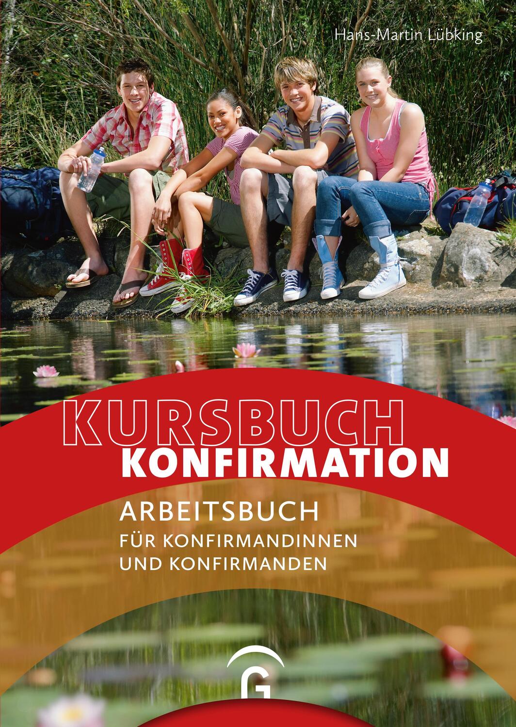 Cover: 9783579062099 | Kursbuch Konfirmation - NEU | Hans-Martin Lübking | Taschenbuch | 2018