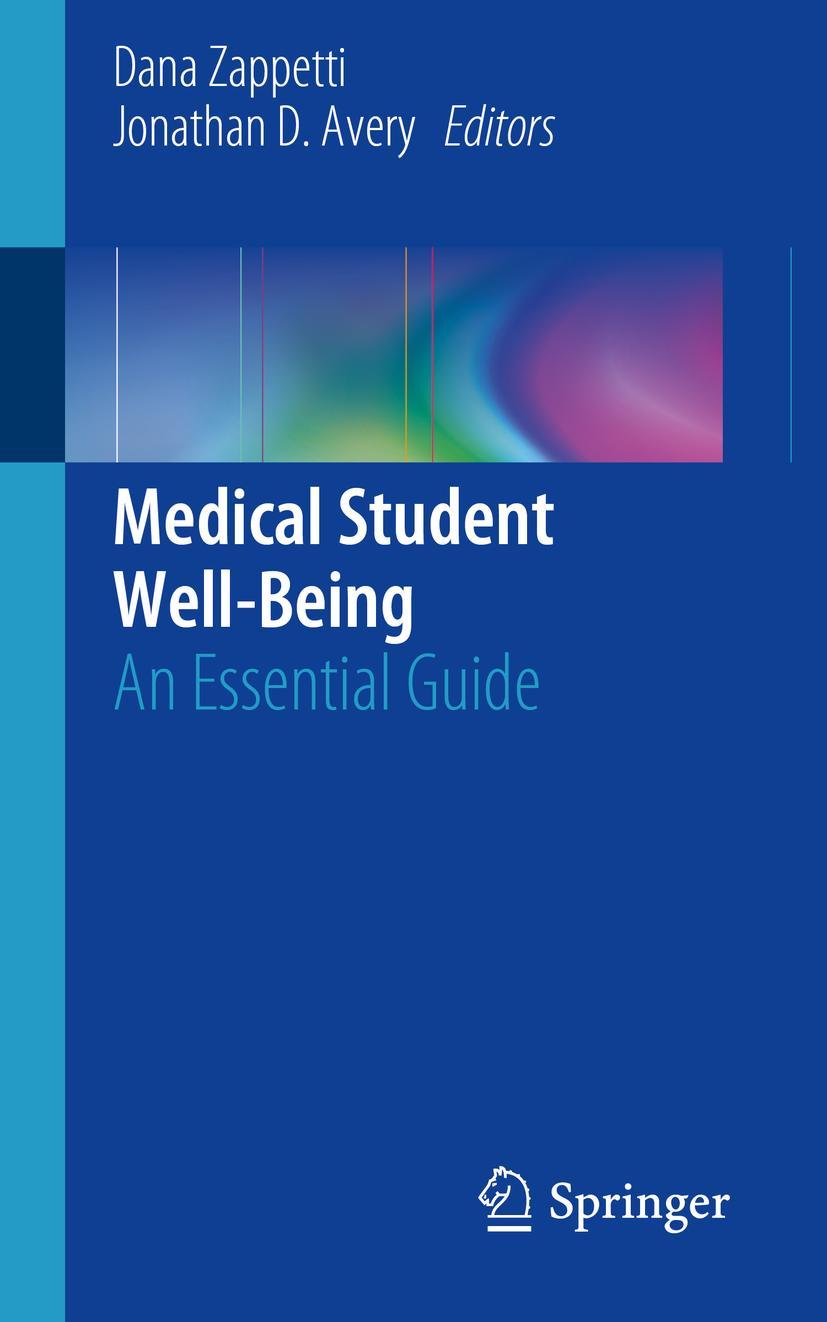 Cover: 9783030165574 | Medical Student Well-Being | An Essential Guide | Avery (u. a.) | Buch