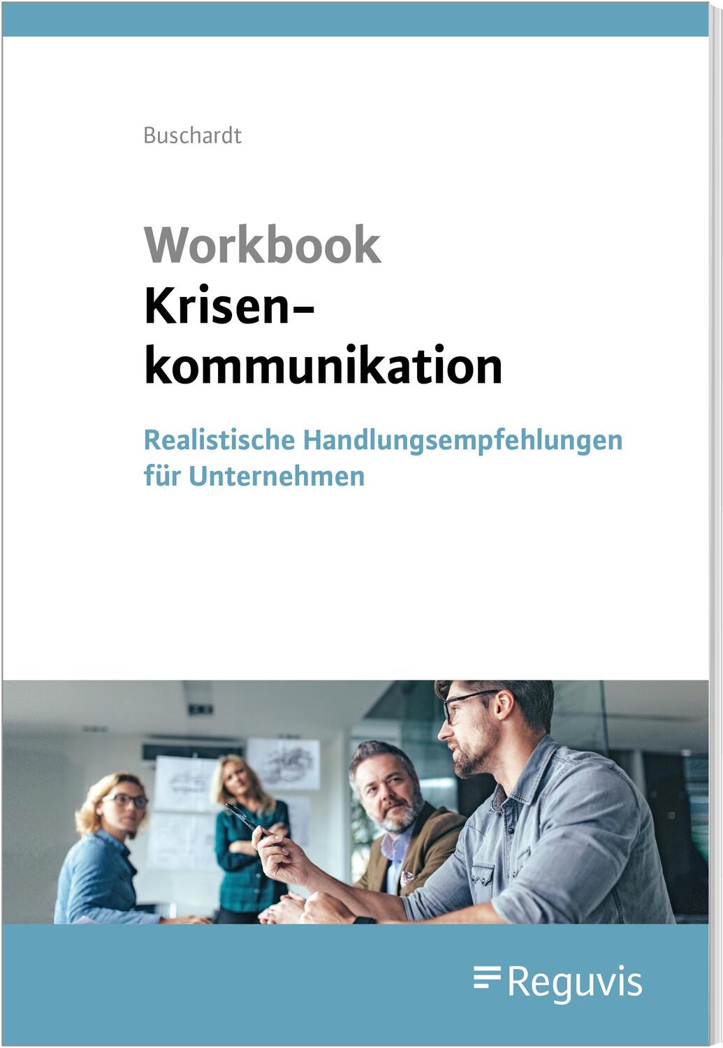 Cover: 9783846213018 | Workbook Krisenkommunikation | Tom Buschardt | Taschenbuch | Deutsch