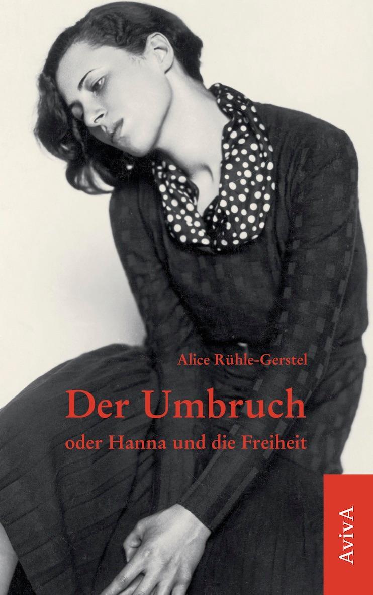 Cover: 9783949302114 | Der Umbruch oder Hanna und die Freiheit | Alice Rühle-Gerstel | Buch