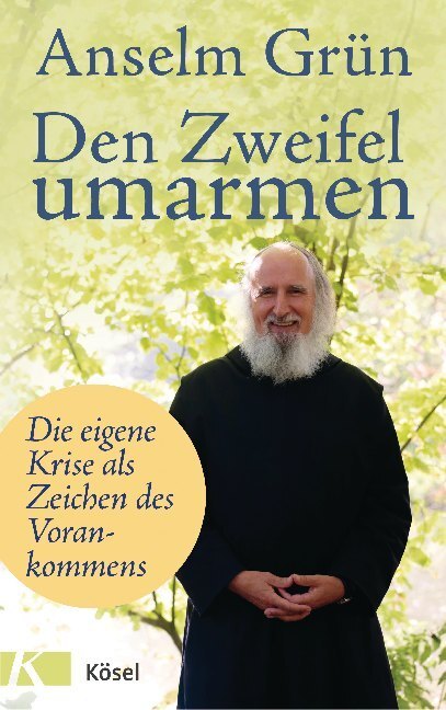 Cover: 9783466372515 | Den Zweifel umarmen | Die eigene Krise als Zeichen des Vorankommens