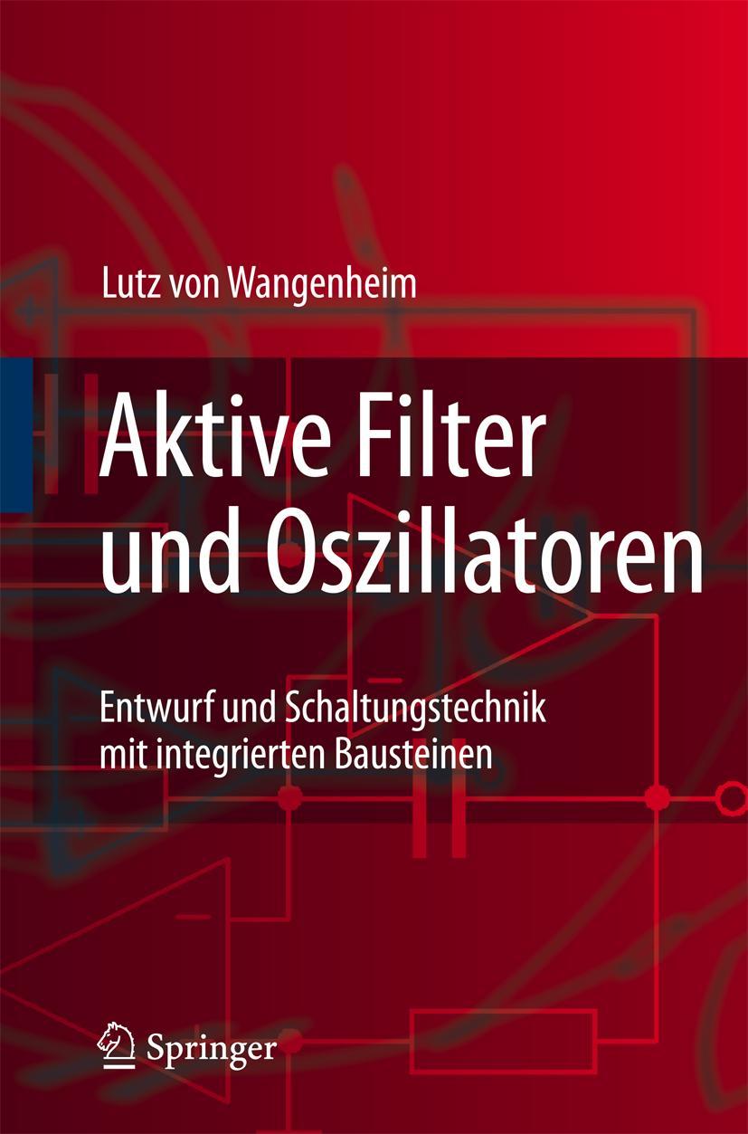 Cover: 9783540717379 | Aktive Filter und Oszillatoren | Lutz Wangenheim | Taschenbuch | xvi