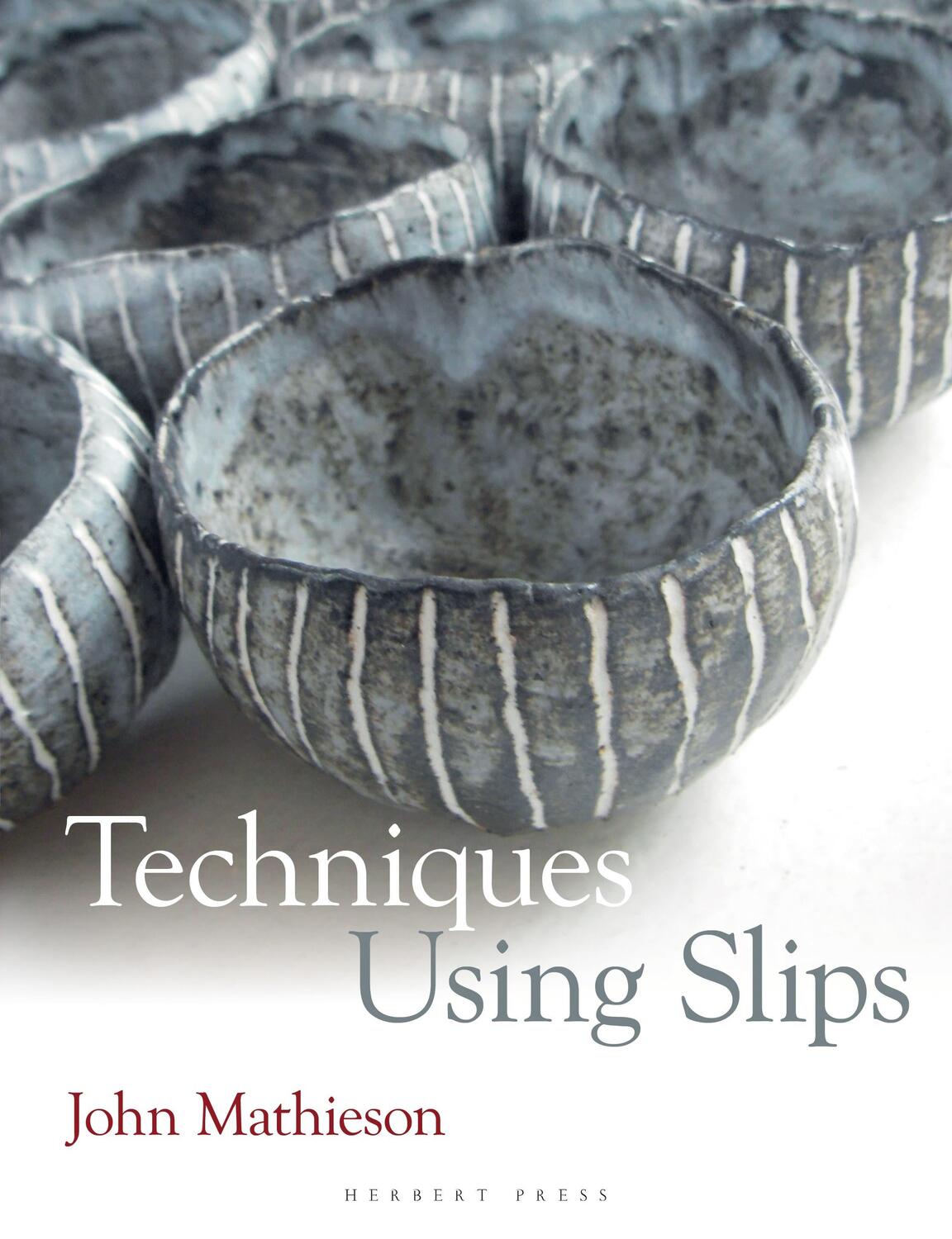 Cover: 9781912217557 | Techniques Using Slips | John Mathieson | Taschenbuch | Englisch