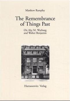 Cover: 9783447042994 | The Remembrance of Things Past | On Aby M. Warburg and Walter Benjamin