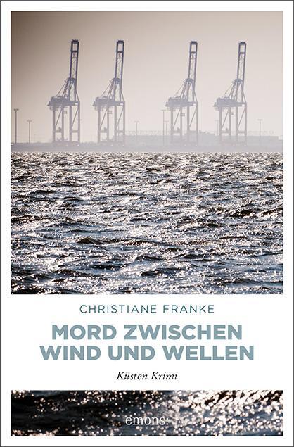Cover: 9783740804077 | Mord zwischen Wind und Wellen | Küsten Krimi | Christiane Franke