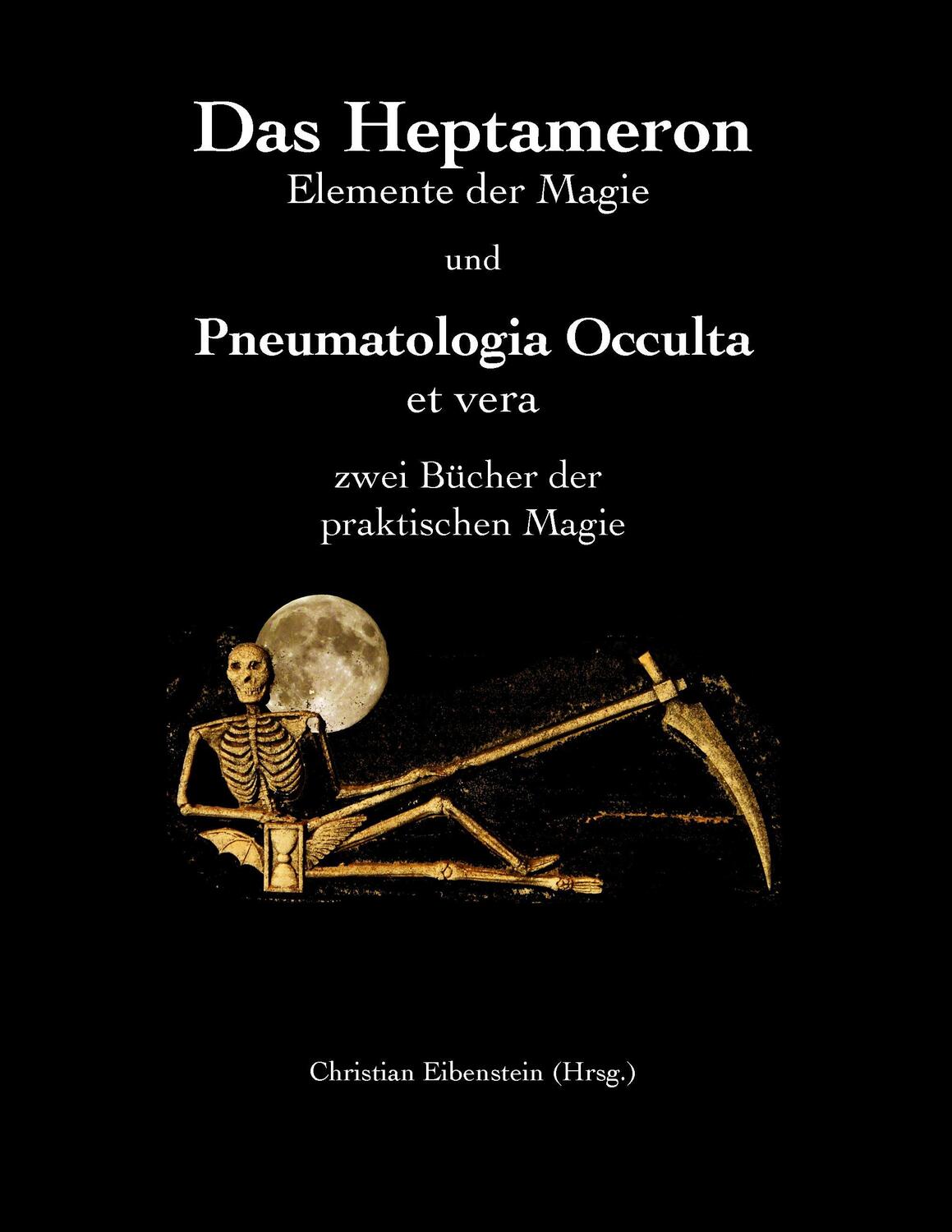 Cover: 9783738603224 | Das Heptameron und Pneumatologia Occulta et vera | Eibenstein | Buch