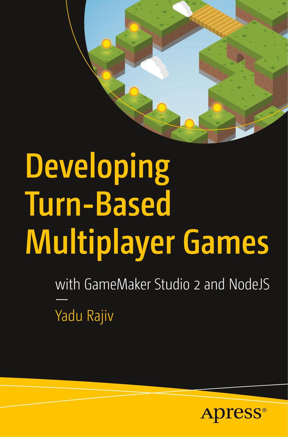 Cover: 9781484238608 | Developing Turn-Based Multiplayer Games | Yadu Rajiv | Taschenbuch