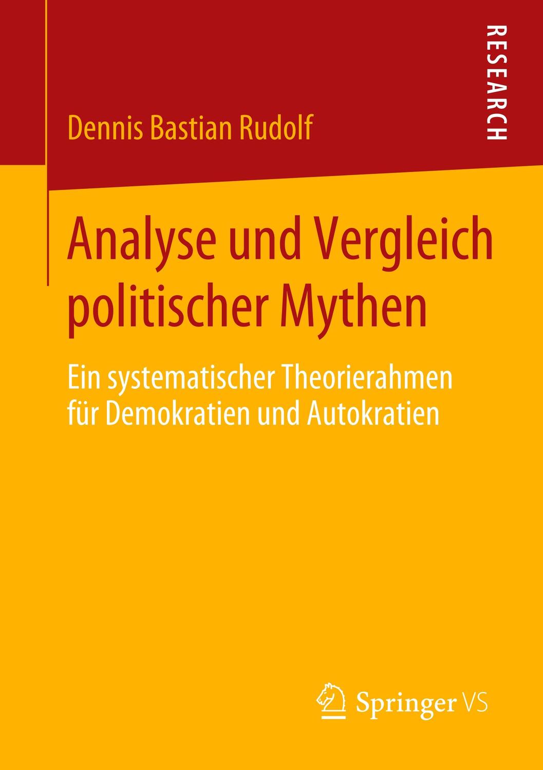 Cover: 9783658299309 | Analyse und Vergleich politischer Mythen | Dennis Bastian Rudolf | xi